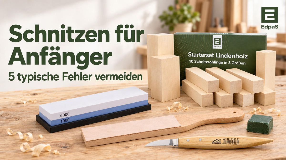 Schnitzen für Anfänger: 5 typische Fehler – und wie du sie vermeidest